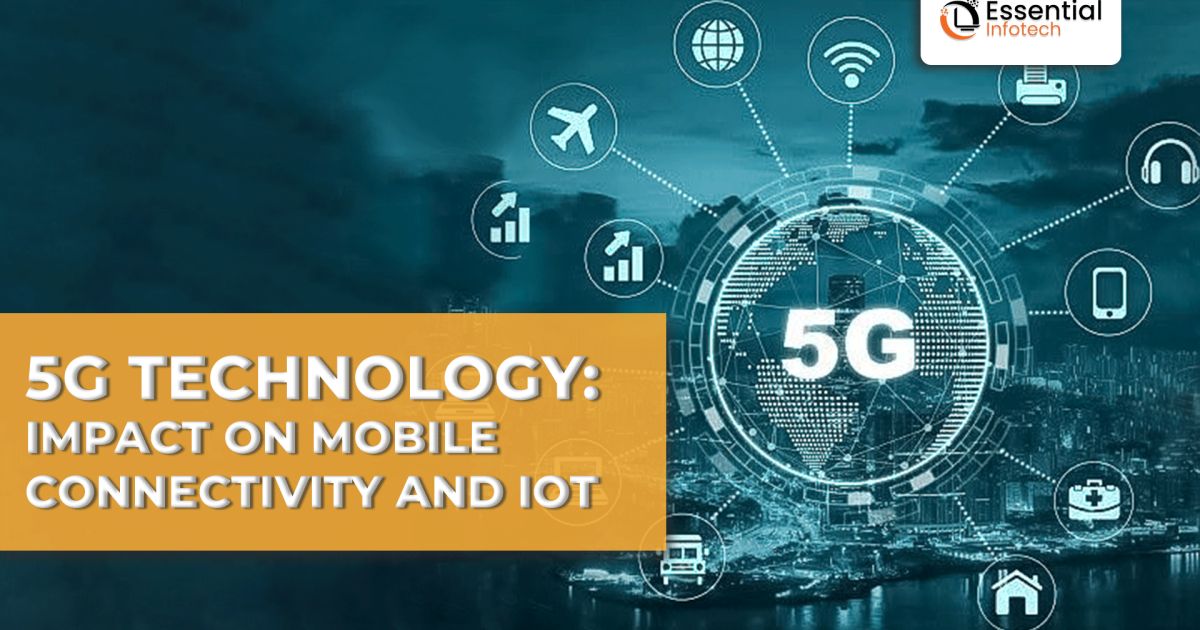 5G Technology: Connecting IoT Devices for Enhanced Efficiency and Innovation