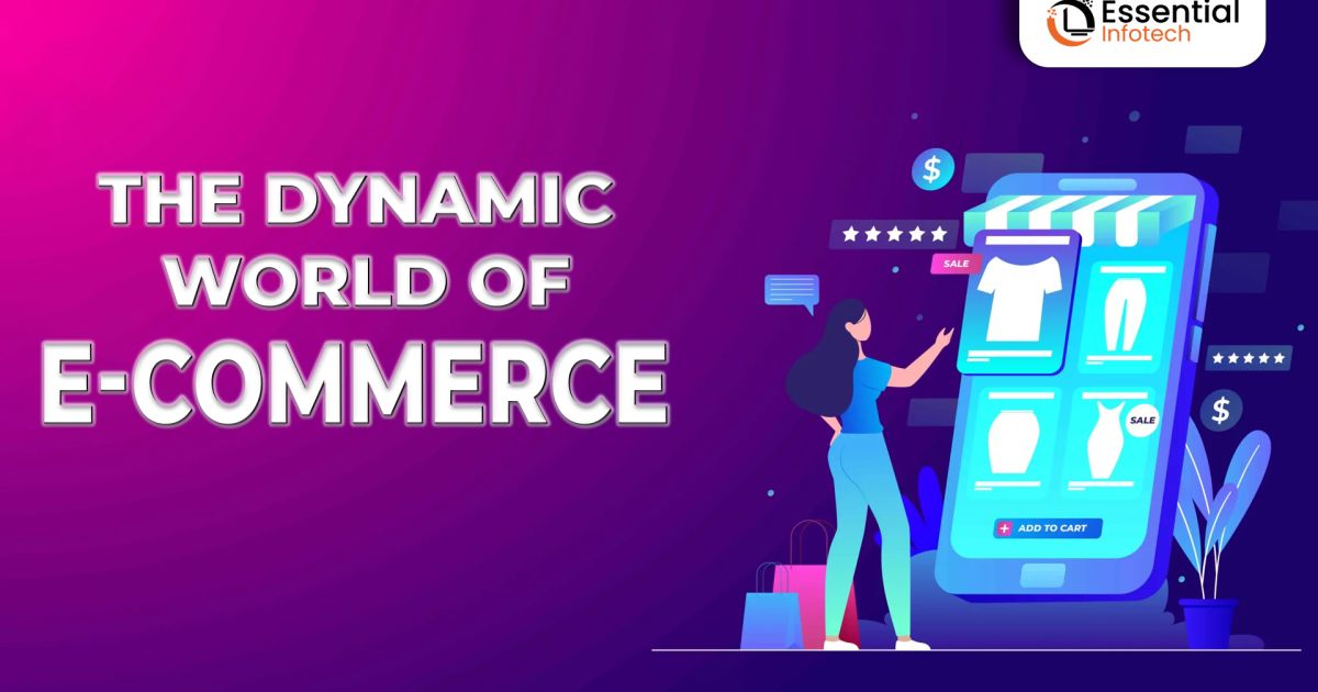 The Dynamic World of E-Commerce