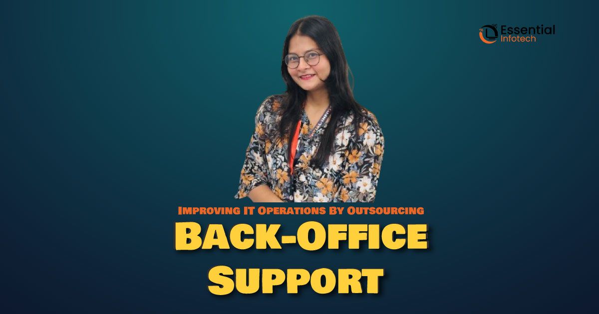 Improving IT Operations By Outsourcing Back-Office Support