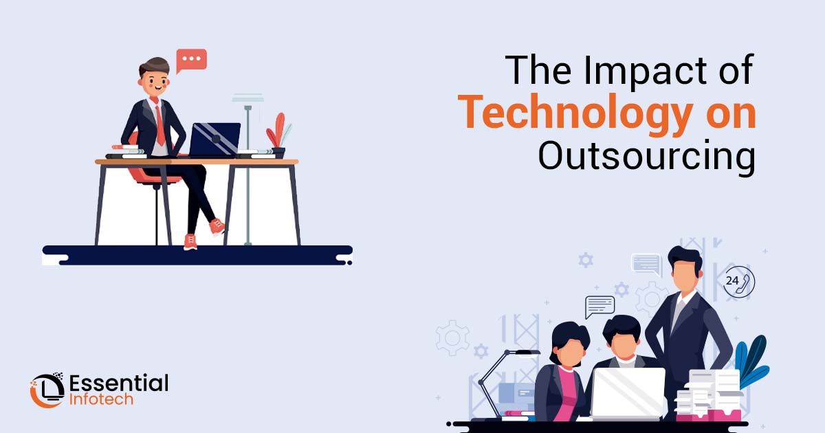 The Impact of Technology on Outsourcing.