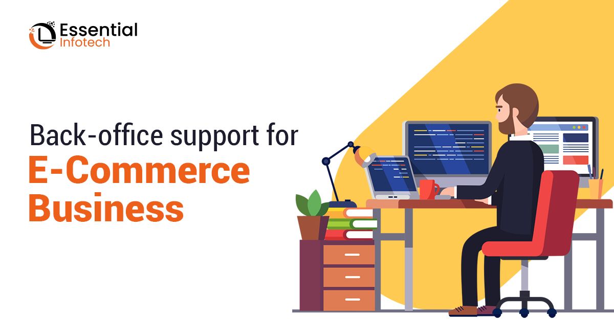 Back-office support for E-Commerce Business.