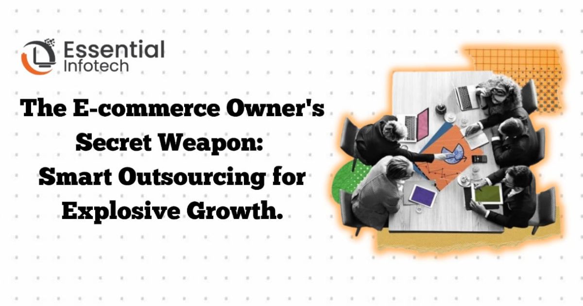 E-commerce Smart Outsourcing: Your Secret Weapon for Explosive Growth