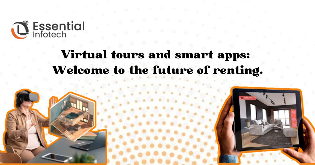 Tenant using a PropTech app for rent payment and maintenance tracking. Real estate agent conducting a virtual property tour. Essential Infotech BPO providing real estate outsourcing and PropTech support.